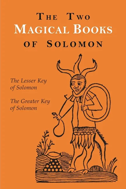 The Two Magical Books of Solomon: The Greater and Lesser Keys - Paperback