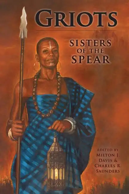 Griots: Sisters of the Spear - Paperback