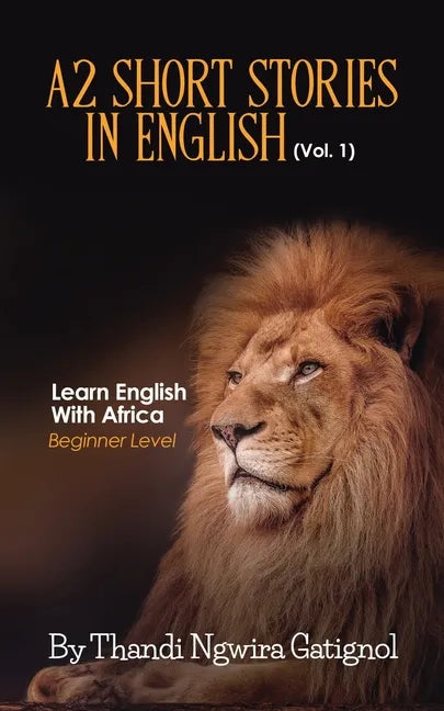 A2 Short Stories in English (Vol. 1), Learn English With Africa: Beginner Level - Paperback