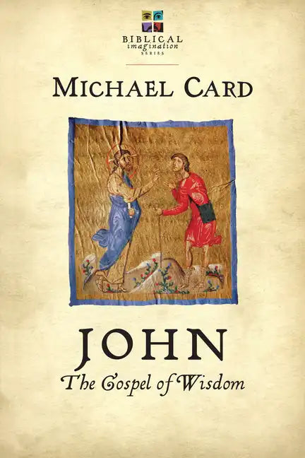 John: The Gospel of Wisdom - Paperback