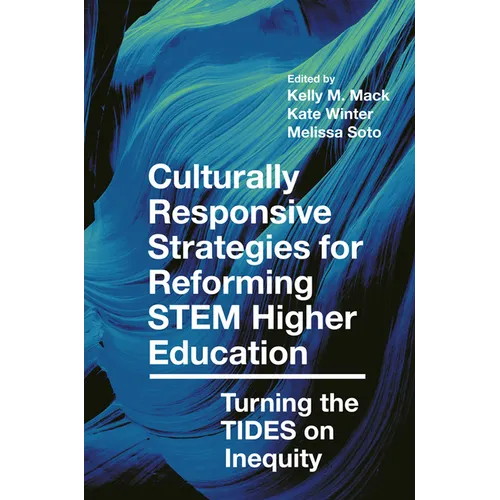 Culturally Responsive Strategies for Reforming Stem Higher Education: Turning the Tides on Inequity - Paperback
