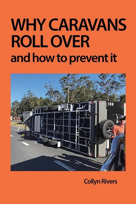 Why Caravans Roll Over: And How to Prevent It - Paperback