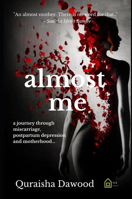 almost me: a journey through miscarriage, postpartum depression and motherhood - Paperback