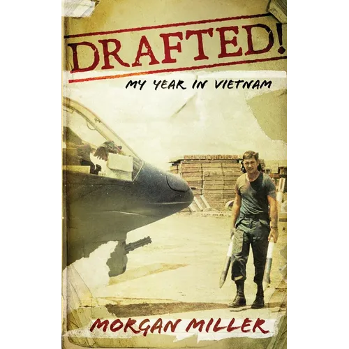 Drafted!: My Year in Vietnam - Paperback