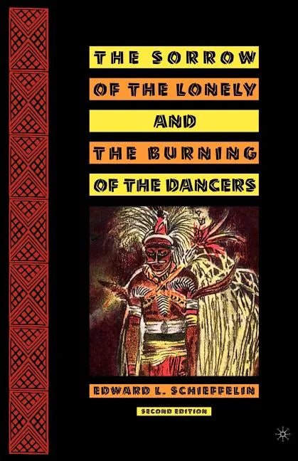 The Sorrow of the Lonely and the Burning of the Dancers - Paperback