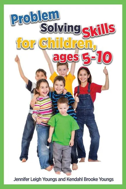 Problem Solving Skills for Children, Ages 5-10 (English Edition) - Paperback