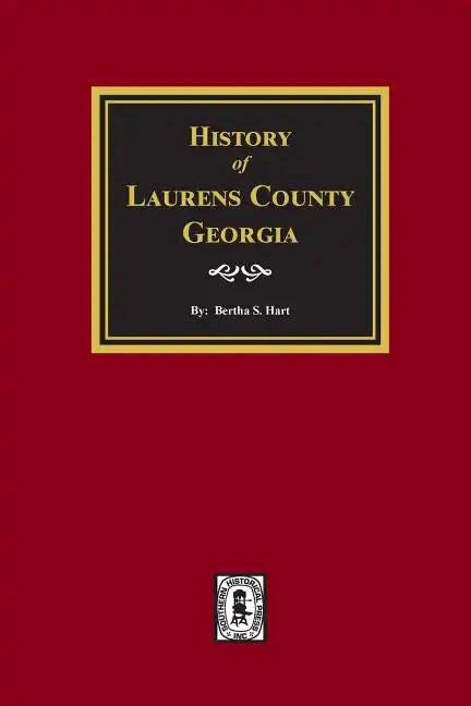 History of Laurens County, Georgia - Paperback