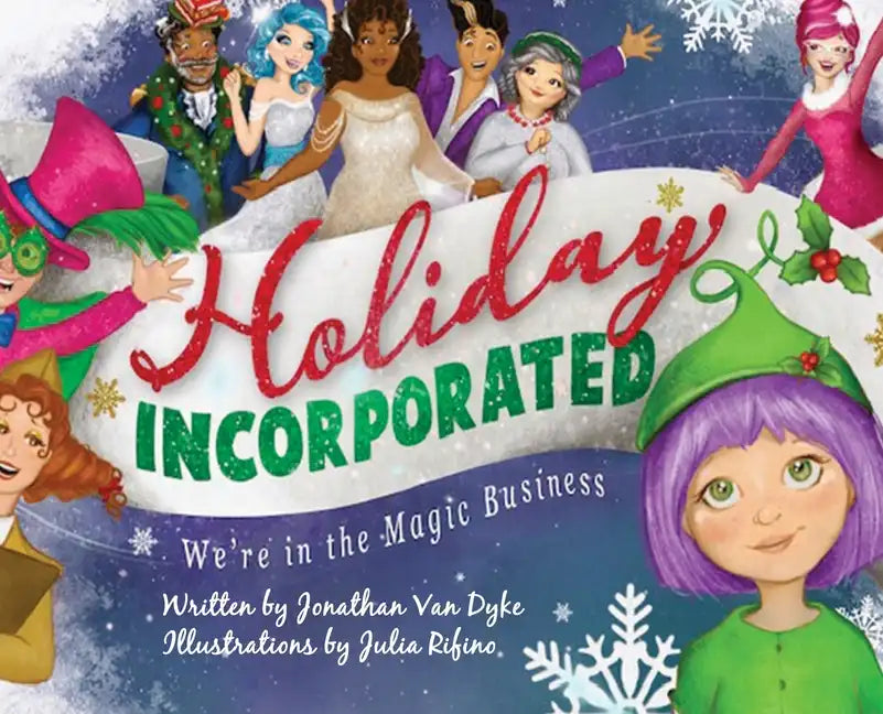 Holiday Incorporated: We're In The Magic Business - Hardcover