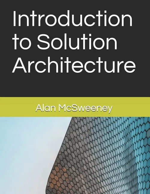 Introduction to Solution Architecture - Paperback