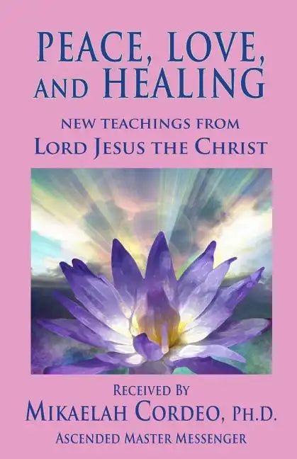 Peace, Love and Healing - Paperback