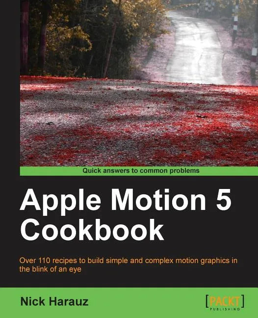 Apple Motion 5 Cookbook - Paperback