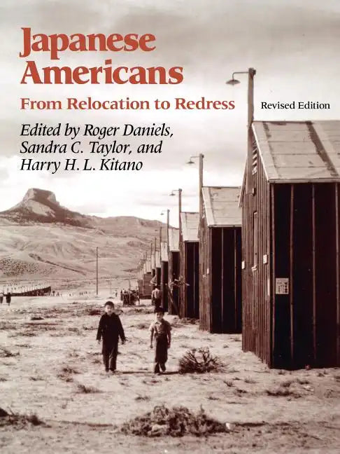 Japanese Americans: From Relocation to Redress - Paperback
