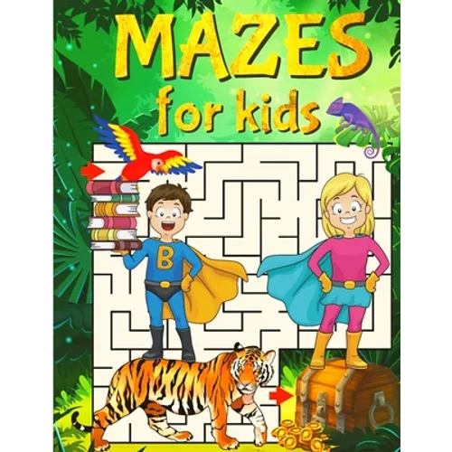Super Mazes for Super Kids: Maze Activity Book for Kids - Paperback