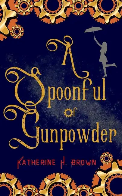 A Spoonful of Gunpowder - Paperback