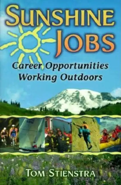Sunshine Jobs: Career Opportunities Working Outdoors - Paperback