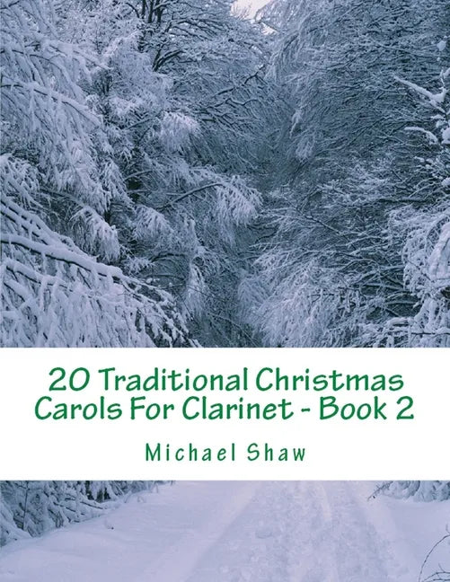 20 Traditional Christmas Carols For Clarinet - Book 2: Easy Key Series For Beginners - Paperback