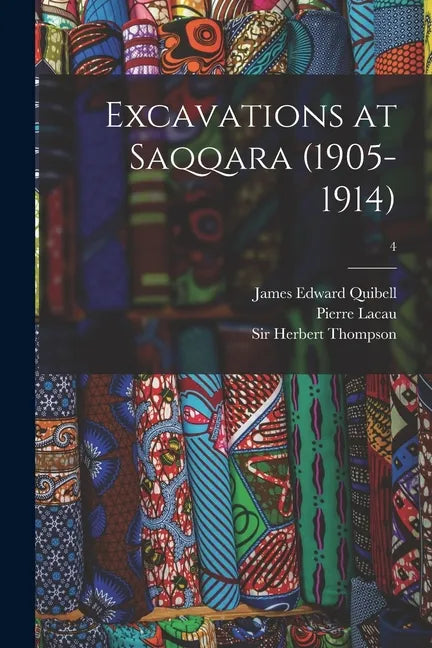 Excavations at Saqqara (1905-1914); 4 - Paperback