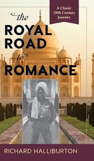 The Royal Road to Romance - Hardcover
