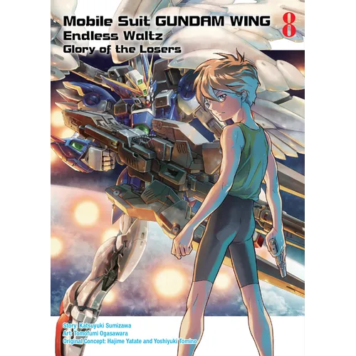 Mobile Suit Gundam Wing 8: Glory of the Losers - Paperback
