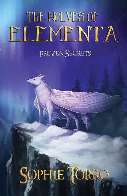 The Wolves of Elementa: Frozen Secrets - Paperback