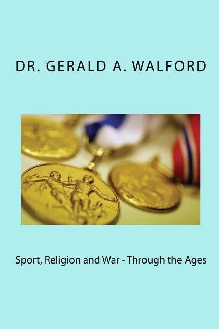 Sport, Religion and War - Through the Ages - Paperback
