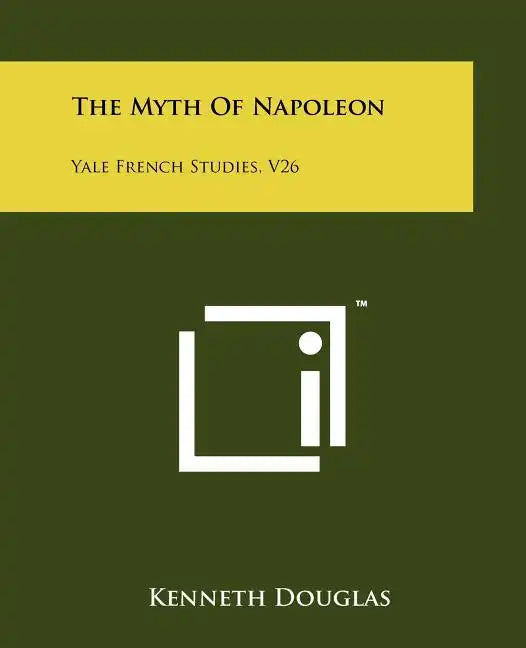 The Myth of Napoleon: Yale French Studies, V26 - Paperback