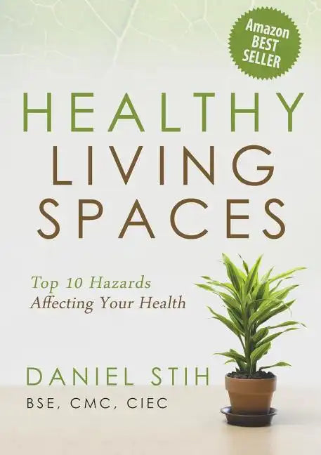 Healthy Living Spaces: Top 10 Hazards Affecting Your Health - Paperback