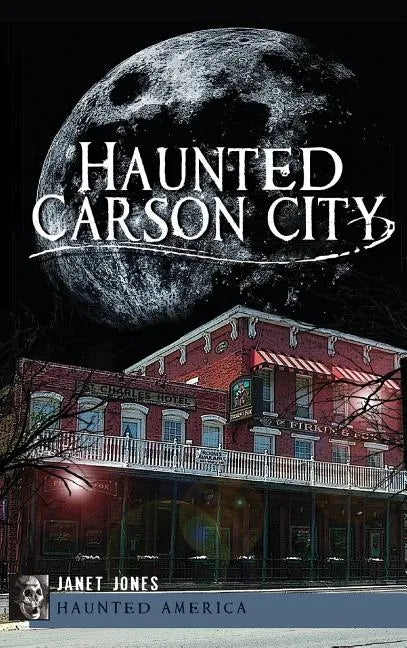 Haunted Carson City - Hardcover