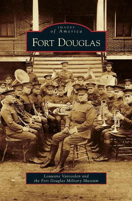 Fort Douglas - Hardcover