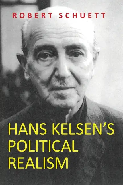 Hans Kelsen's Political Realism - Paperback