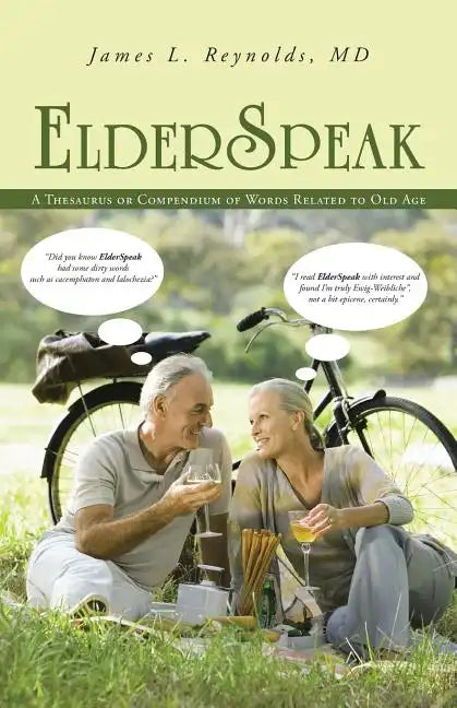 ElderSpeak: A Thesaurus or Compendium of Words Related to Old Age - Paperback