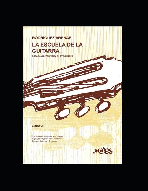 La escuela de la guitarra: Estudios completos de las Escalas, Arpegios y Ejercicios en Terceras, Sextas, Octavas y Décimas - Paperback