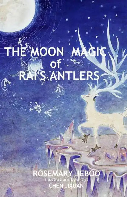 The Moon Magic of Rai's Antlers - Paperback