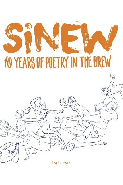 Sinew: 10 Years of Poetry in the Brew, 2011-2021 - Paperback