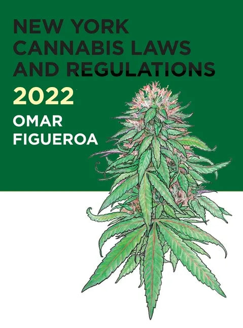 2022 New York Cannabis Laws and Regulations - Hardcover