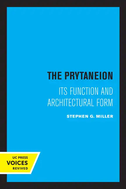 The Prytaneion: Its Function and Architectural Form - Paperback