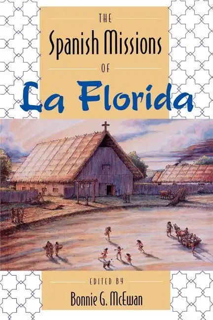 The Spanish Missions of La Florida - Paperback