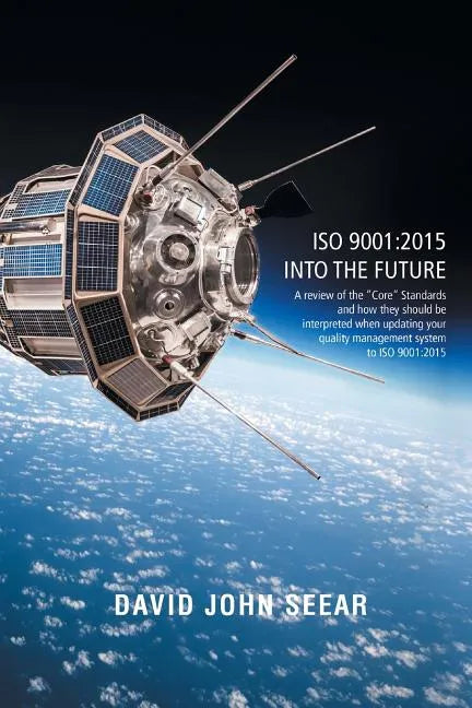 ISO 9001: 2015 into the Future - Paperback