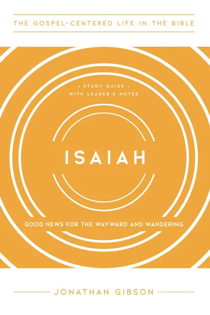 Isaiah: Good News for the Wayward and Wandering - Paperback