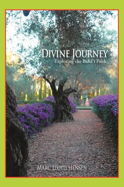 Divine Journey: Exploring the Bahá'í Faith - Paperback