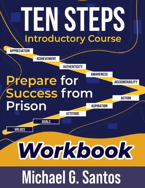 Ten Steps to Prepare for Success from Jail or Prison: Straight-A Guide Introductory Course - Paperback