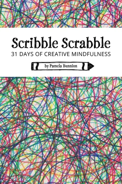 Scribble Scrabble 31 Days of Creative Mindfulness - Hardcover