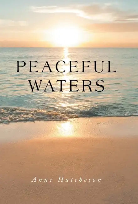 Peaceful Waters - Hardcover