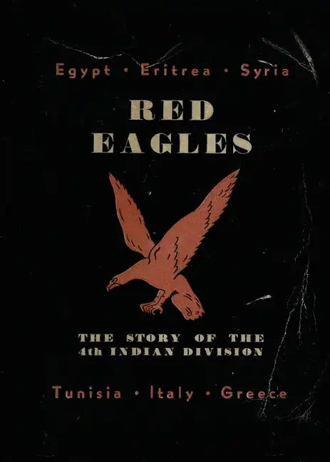 Red Eagles: The Story of the 4th Indian Division - Paperback