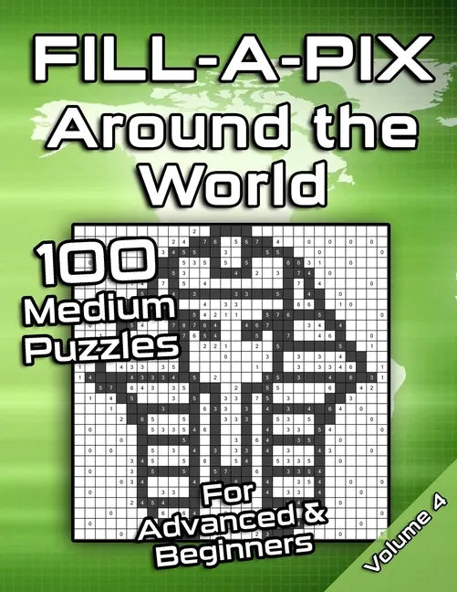 Medium Fill-A-Pix Logic Grid Puzzle Book Around the World: Mosaic Puzzles for Advanced and Beginners Fun Brain Tease for Adults and Kids - Paperback