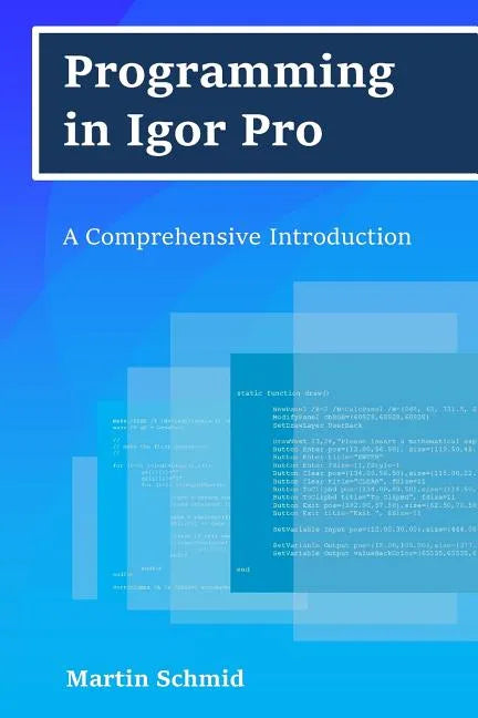Programming in Igor Pro: A Comprehensive Introduction - Paperback