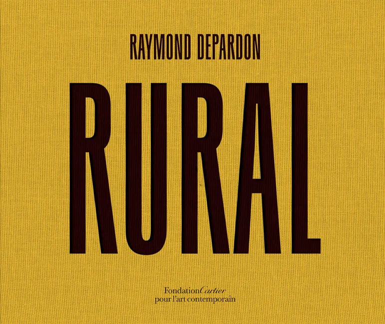 Raymond Depardon: Rural - Hardcover