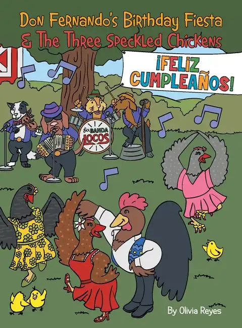Don Fernando's Birthday Fiesta & the Three Speckled Chickens - Hardcover
