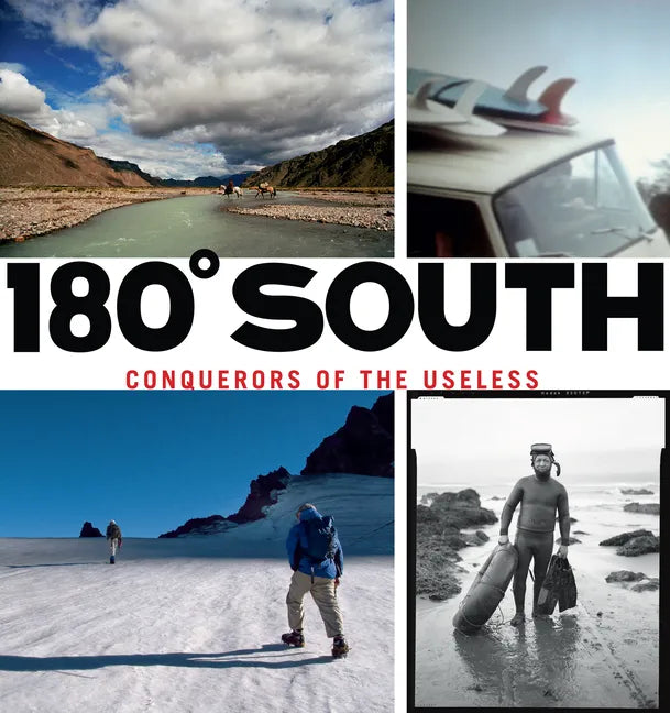 180° South: Conquerors of the Useless - Paperback