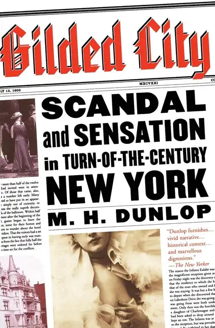 Gilded City: Scandal and Sensation in Turn-Of-The-Century New York - Paperback